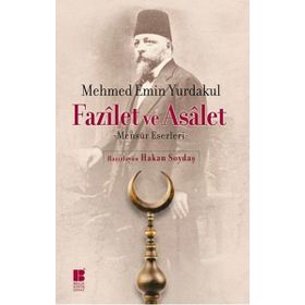 Fazilet ve Asalet - Mehmet Emin Yurdakul