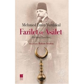 Fazilet ve Asalet - Mehmet Emin Yurdakul