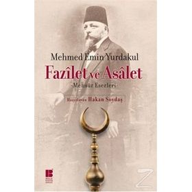 Fazilet ve Asalet - Mehmet Emin Yurdakul