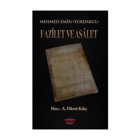 Fazilet ve Asalet - Mehmet Emin Yurdakul