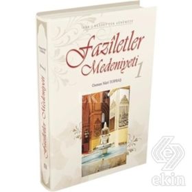 FAZILETLER MEDENIYETI 1 - OSMAN NURI TOPBAŞ