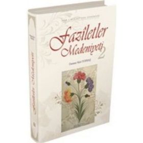 FAZILETLER MEDENIYETI-2 - OSMAN NURI TOPBAŞ