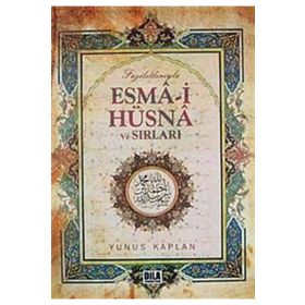 Faziletleriyle Esma-i Hüsna ve Sırları - Yunus Kaplan