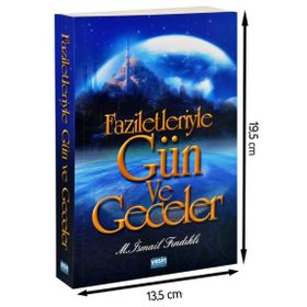 FAZILETLERIYLE GÜN VE GECELER - M. İSMAİL FINDIKLI