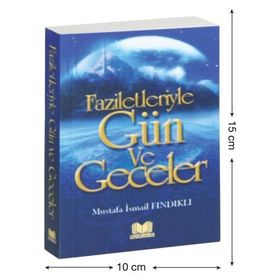 Faziletleriyle Gün ve Geceler - Mustafa İsmail Fındıklı