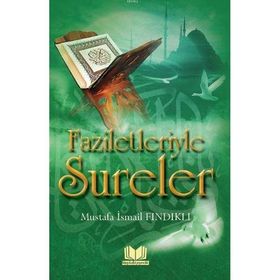 Faziletleriyle Sureler - Mustafa İsmail Fındıklı