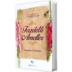 Faziletli Ameller - Ziyaeddin El Makdisi