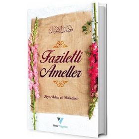 Faziletli Ameller - Ziyaeddin El Makdisi