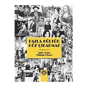 FAZLA KÜLTÜR GÖZ ÇIKARMAZ - JUNDY JONES;WILLIAM WILSON