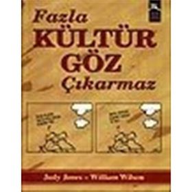 FAZLA KÜLTÜR GÖZ ÇIKARMAZ - JUNDY JONES;WILLIAM WILSON