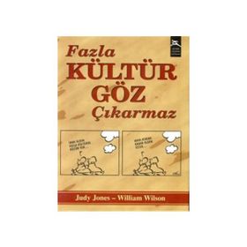 FAZLA KÜLTÜR GÖZ ÇIKARMAZ - JUNDY JONES;WILLIAM WILSON