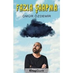 Fazla Şaapma - Ömür Özdemir