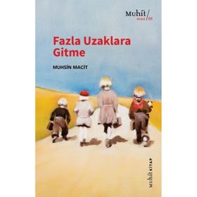 Fazla Uzaklara Gitme - Muhsin Macit