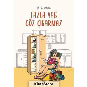 Fazla Yağ Göz Çıkarmaz - Duygu Karaca