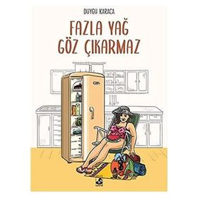 Fazla Yağ Göz Çıkarmaz - Duygu Karaca