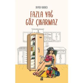 Fazla Yağ Göz Çıkarmaz - Duygu Karaca