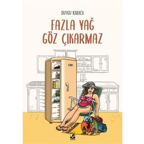Fazla Yağ Göz Çıkarmaz - Duygu Karaca