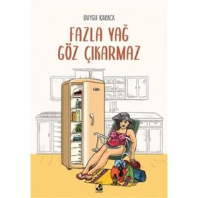 Fazla Yağ Göz Çıkarmaz - Duygu Karaca
