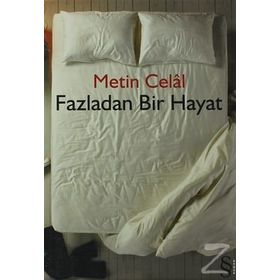 Fazladan Bir Hayat - Metin Celal