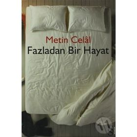 Fazladan Bir Hayat - Metin Celal