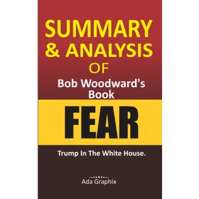 Fear: Trump in the White House - Bob Woodward