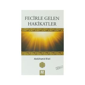 FECIRLE GELEN HAKIKATLER - ABDÜLHAMID BILALI