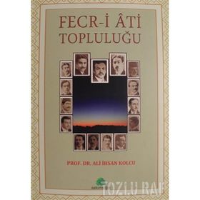Fecr-i Ati Topluluğu - Ali İhsan Kolcu
