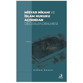 Fecr Yayınları Misyar Nikahı ve İslam Hukuku Açısından Değerlendirilmesi