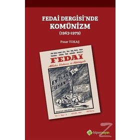 Fedai Dergisi'nde Komünizm 1963-1979 - Pınar Tokaş