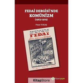 Fedai Dergisi'nde Komünizm 1963-1979 - Pınar Tokaş