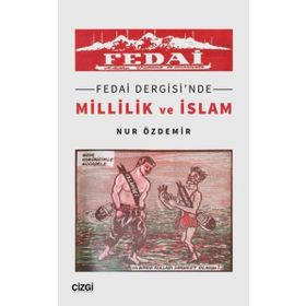 Fedai Dergisi`nde Millilik ve İslam Çizgi Kitabevi Yayınları