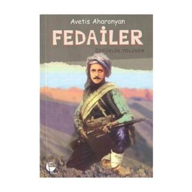 FEDAILER ÖZGÜRLÜK YOLUNDA - AVETIS AHARONYAN