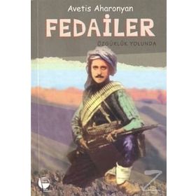FEDAILER ÖZGÜRLÜK YOLUNDA - AVETIS AHARONYAN