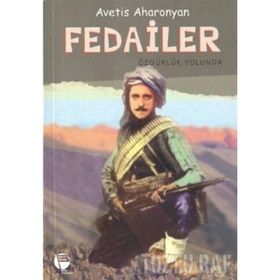 FEDAILER ÖZGÜRLÜK YOLUNDA - AVETIS AHARONYAN
