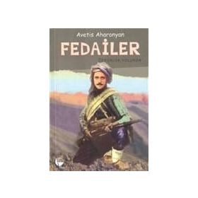 FEDAILER ÖZGÜRLÜK YOLUNDA - AVETIS AHARONYAN