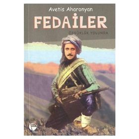 FEDAILER ÖZGÜRLÜK YOLUNDA - AVETIS AHARONYAN