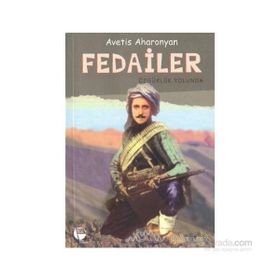 FEDAILER ÖZGÜRLÜK YOLUNDA - AVETIS AHARONYAN