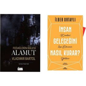 Fedailerin Kalesi Alamut - Vladimir Bartol - İnsan Geleceğini Nasıl Kurar - İlber Ortaylı