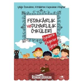 Fedakarlık ve Duyarlılık Öyküleri: Öykülerle Değerler Eğitimi