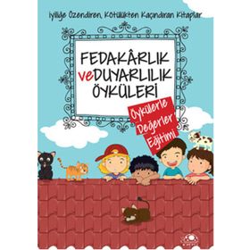 Fedakarlık ve Duyarlılık Öyküleri - Saide Nur Dikmen