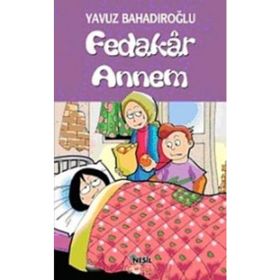 FEDAKÂR ANNEM - YAVUZ BAHADIROĞLU
