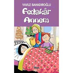 FEDAKÂR ANNEM - YAVUZ BAHADIROĞLU