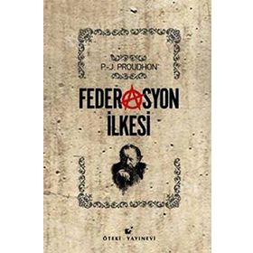Federasyon İlkesi - Pierre-Joseph Proudhon