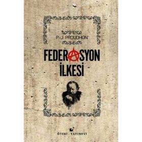 Federasyon İlkesi - Pierre-Joseph Proudhon