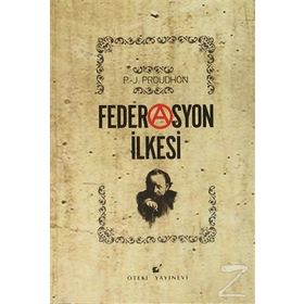 Federasyon İlkesi - Pierre-Joseph Proudhon