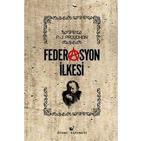 Federasyon İlkesi - Pierre-Joseph Proudhon