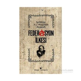 Federasyon İlkesi - Pierre-Joseph Proudhon