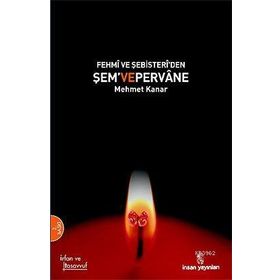 Fehmi ve Şebisteri’den Şem ve Pervane - Mehmet Kanar
