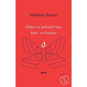 Fehmi ve Şebisteri’den Şem ve Pervane - Mehmet Kanar