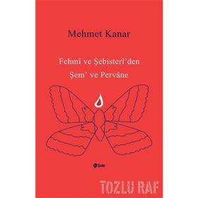 Fehmi ve Şebisteri’den Şem ve Pervane - Mehmet Kanar